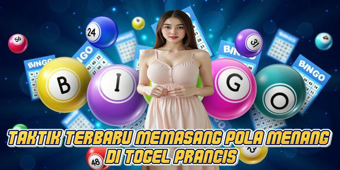 Taktik Terbaru Memasang Pola Menang di Togel Prancis