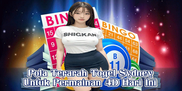 Pola Terarah Togel Sydney Untuk Permainan 4D Hari Ini
