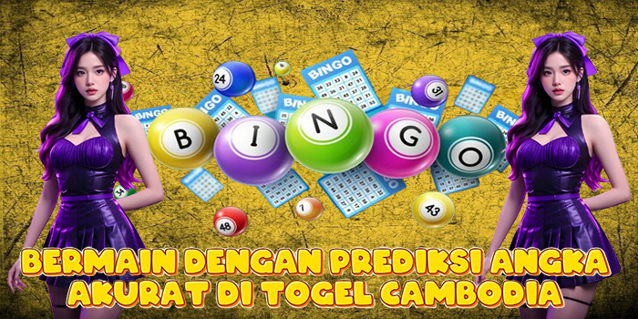 Bermain Dengan Prediksi Angka Akurat di Togel Cambodia